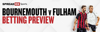Speadex Bournemouth v Fulham betting preview 3 Oct 25